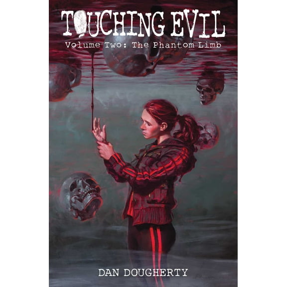Touching Evil Vol. 2 : The Phantom Limb (Paperback)