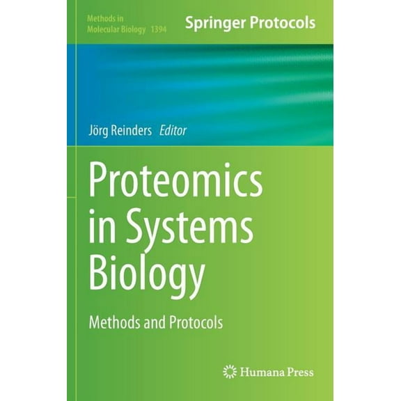 Methods in Molecular Biology Proteomics in Systems Biology: Methods and Protocols, Book 1394, (Hardcover)