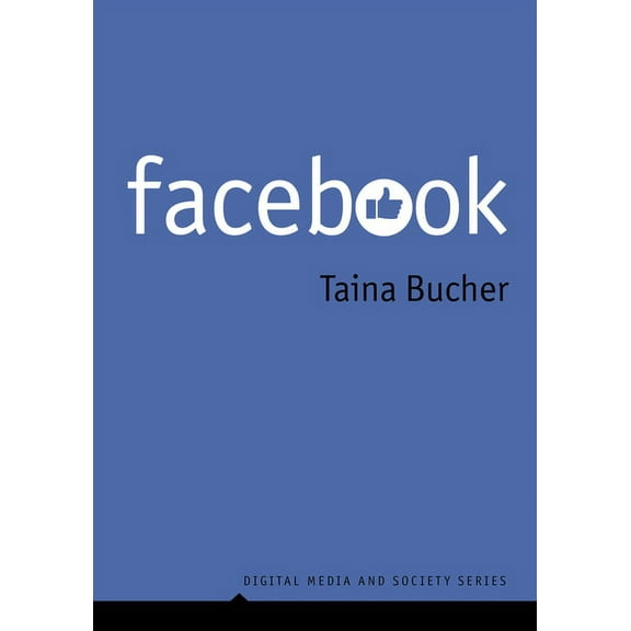 Digital Media and Society: Facebook (Paperback)