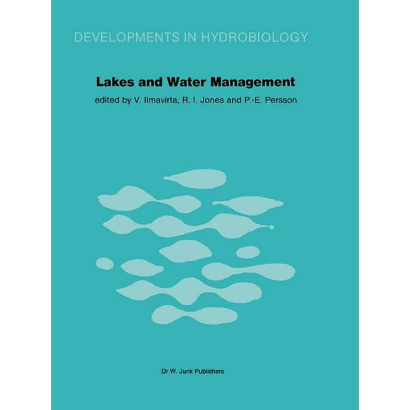 Developments in Hydrobiology Lakes and Water Management: Proceedings of the 30 Years Jubilee Symposium of the Finnish Limnological Society, Held in H, Book 7, (Paperback)