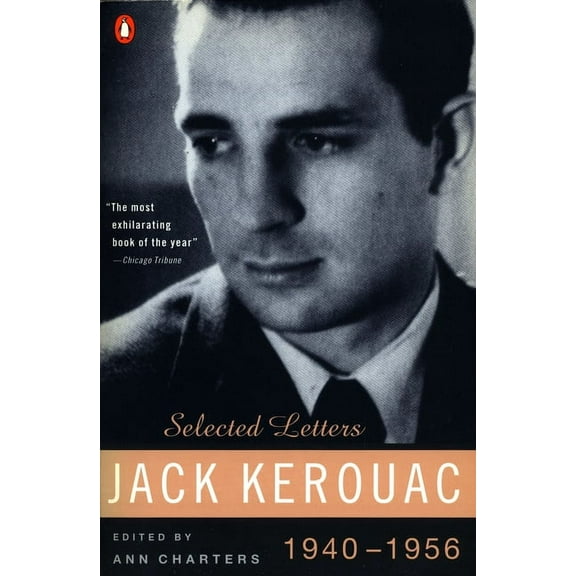 Kerouac: Selected Letters: Volume 1: 1940-1956, (Paperback)
