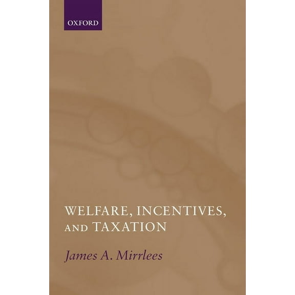 Welfare, Incentives, and Taxation, (Paperback)