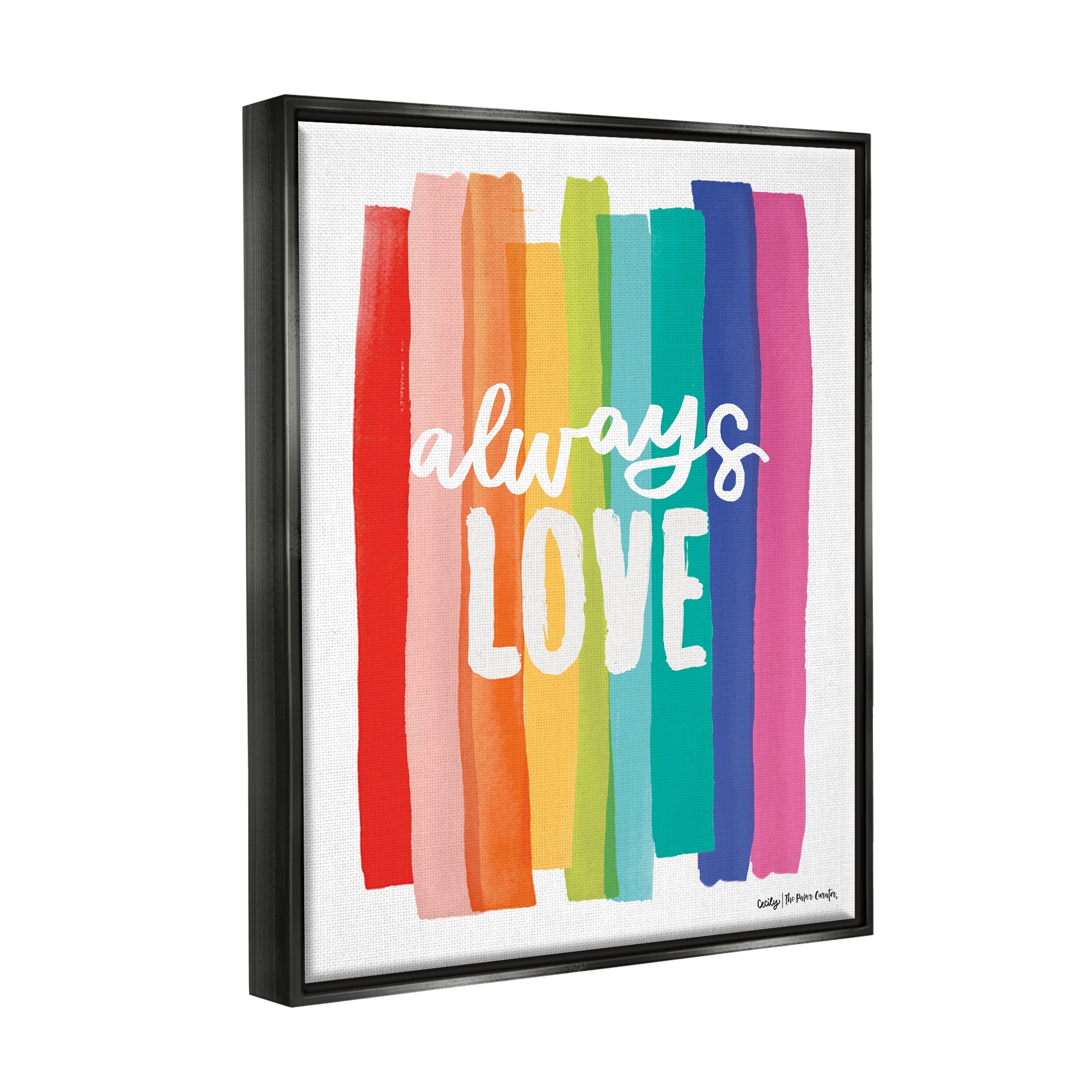 Stupell Industries Always Love Rainbow Striped Brushstrokes Calligraphy Graphic Art Jet Black Floating Framed Canvas Print Wall Art, Design by Cecily Moore