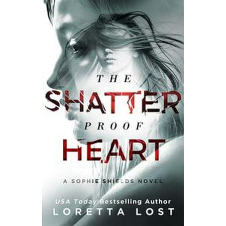 - The Shatterproof Heart - eBook