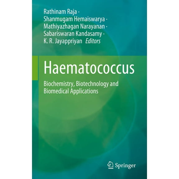 Haematococcus: Biochemistry, Biotechnology and Biomedical Applications, (Hardcover)