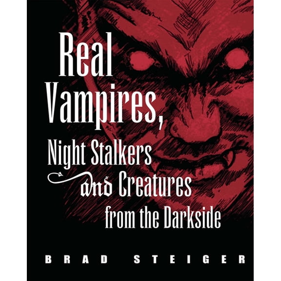 Real Unexplained! Collection Real Vampires, Night Stalkers and Creatures from the Darkside, (Paperback)