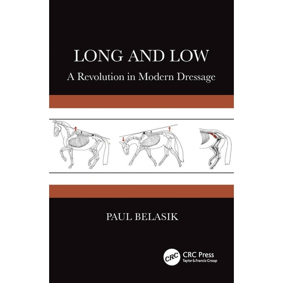 Long and Low: A Revolution in Modern Dressage, (Paperback)