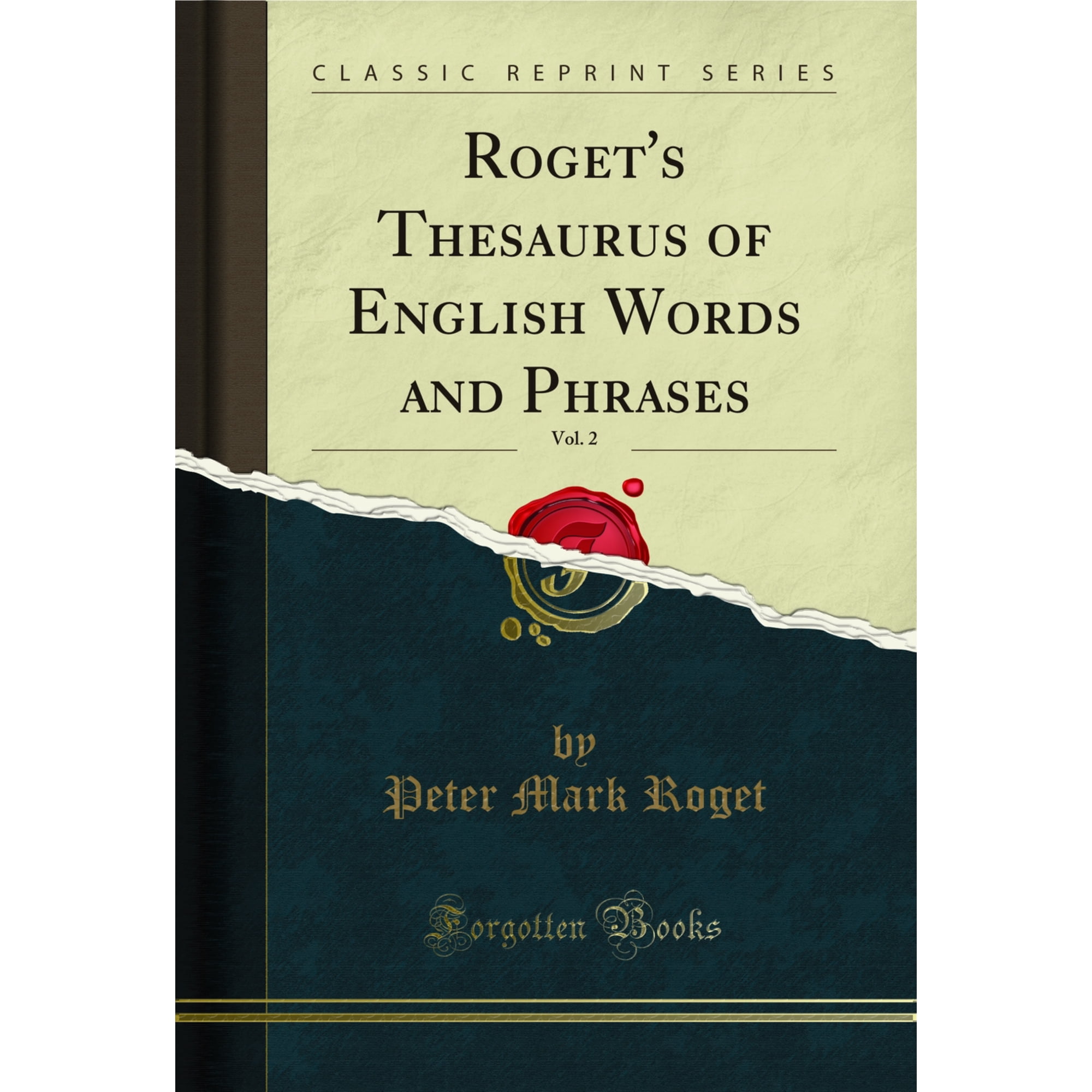 Roget's Thesaurus of English Words and Phrases, Vol. 2 (Classic Reprint)