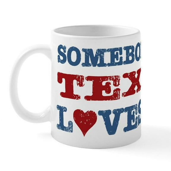CafePress - Somebody In Texas Loves Me Mug - 11 oz Ceramic Mug - Novelty Coffee Tea Cup