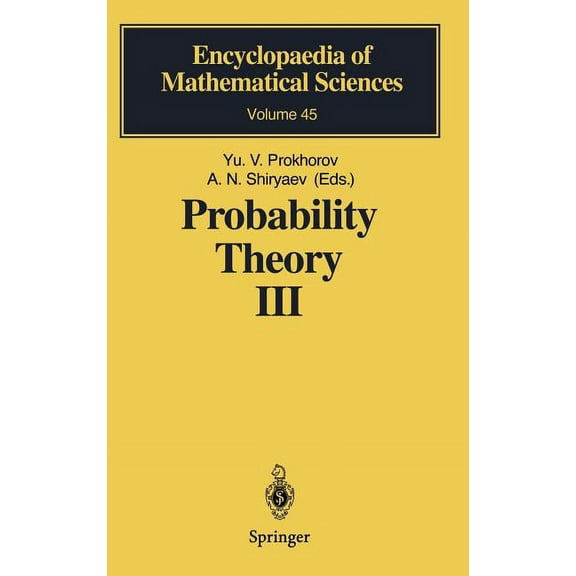 Encyclopaedia of Mathematical Sciences Probability Theory III: Stochastic Calculus, Book 45, (Hardcover)