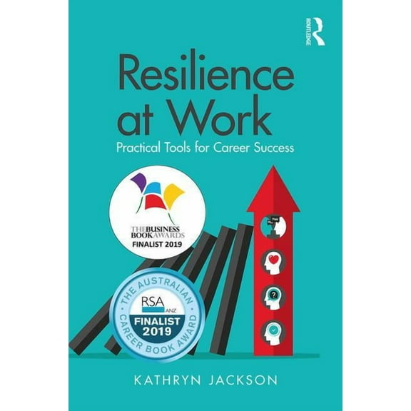 Resilience at Work: Practical Tools for Career Success, (Paperback)