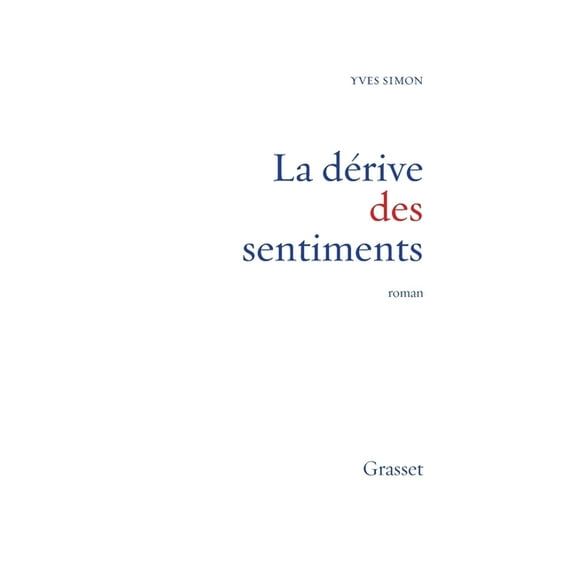La dÃ©rive des sentiments, (Paperback)