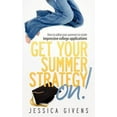 thumbnail image 1 of Pre-Owned Get Your Summer Strategy On! 2012 Edition (Paperback) 0984596488 9780984596485, 1 of 1