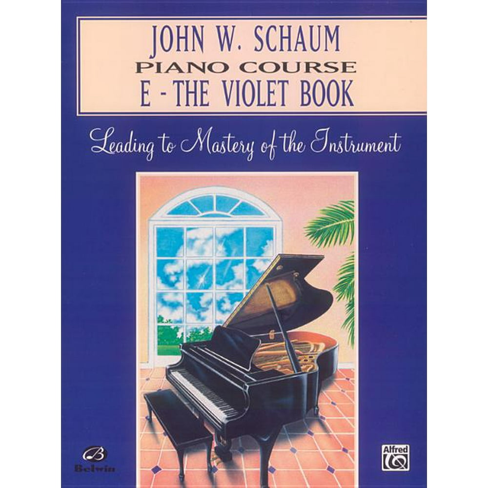 John W. Schaum Piano Course John W. Schaum Piano Course E The