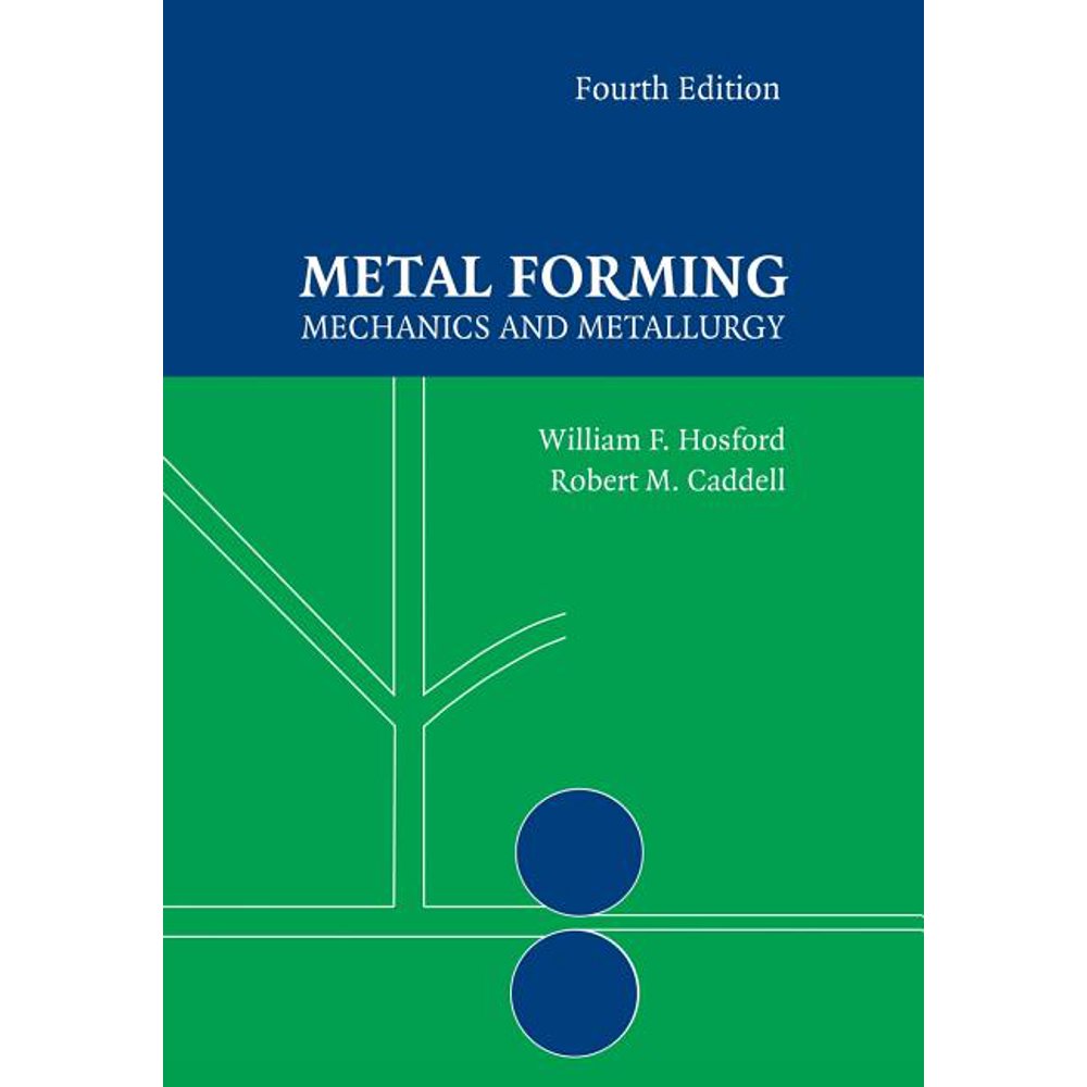 Metal Forming Mechanics and Metallurgy (Paperback)