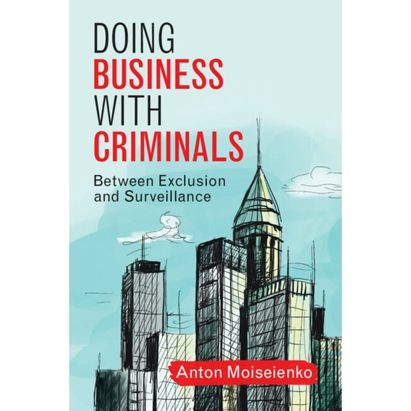 Doing Business with Criminals, (Paperback)