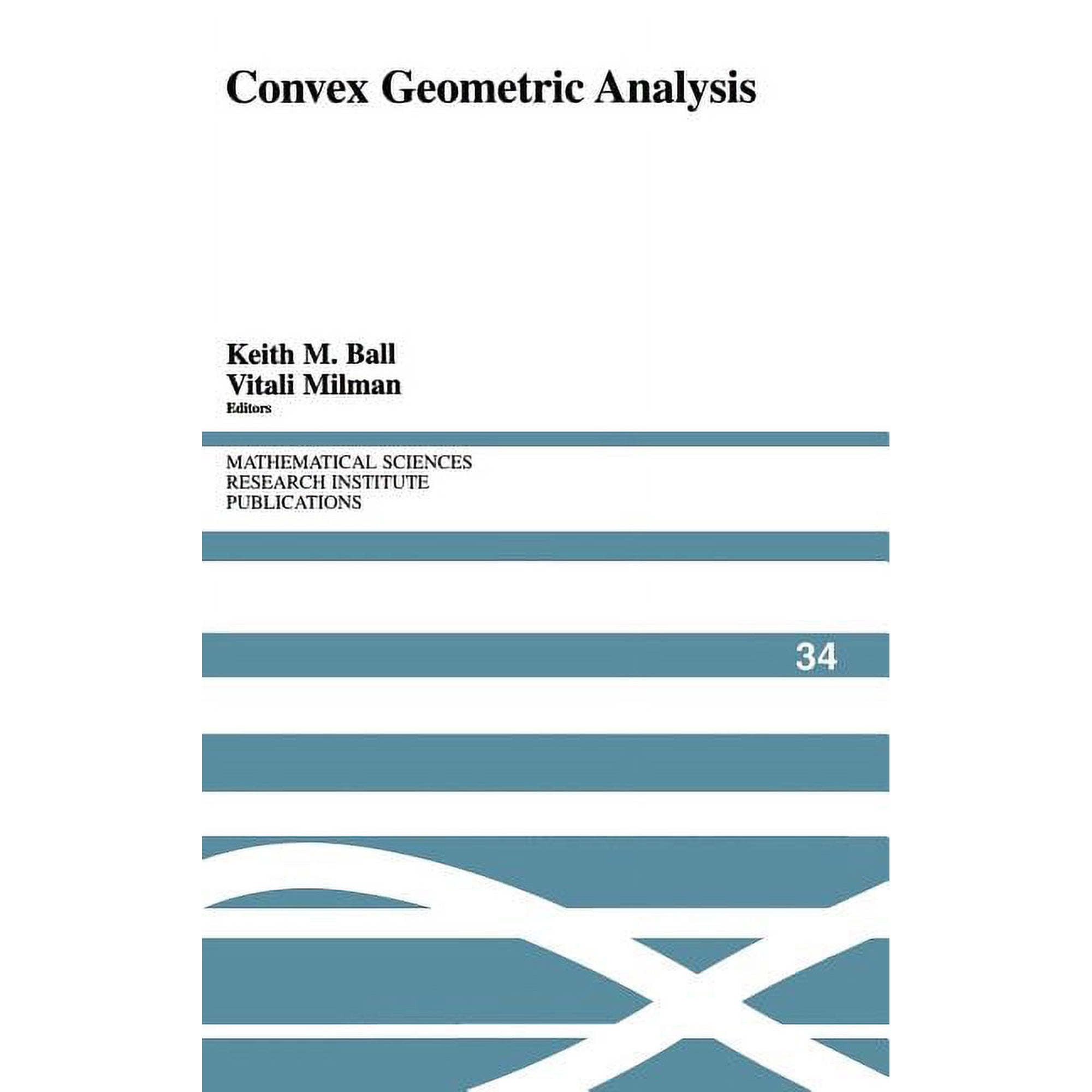 Mathematical Sciences Research Institute Convex Geometric Analysis, Book 34, (Hardcover)
