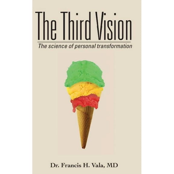 The Third Vision: The Science of Personal Transformation, (Hardcover)