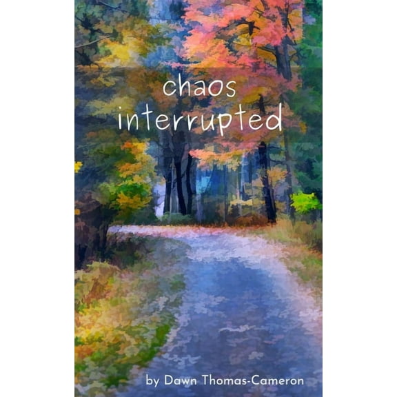 chaos interrupted, (Paperback)