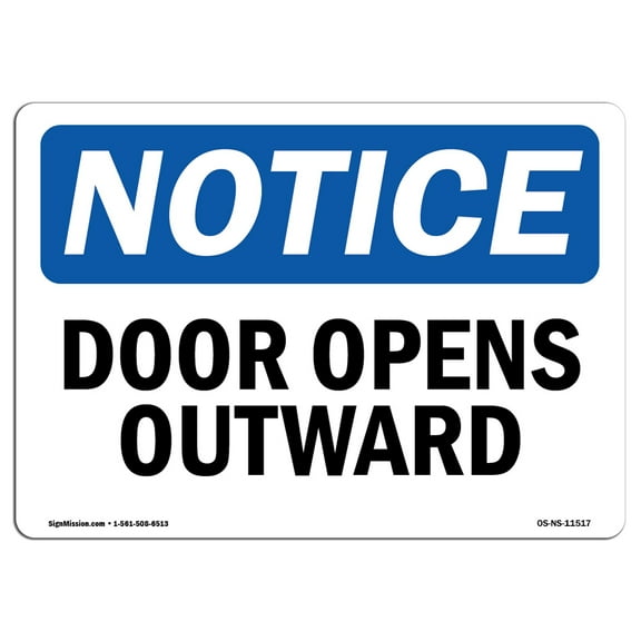 OSHA Notice Sign - Door Opens Outward | Plastic Sign | Protect Your Business, Construction Site, Warehouse & Shop Area |  Made in the USA