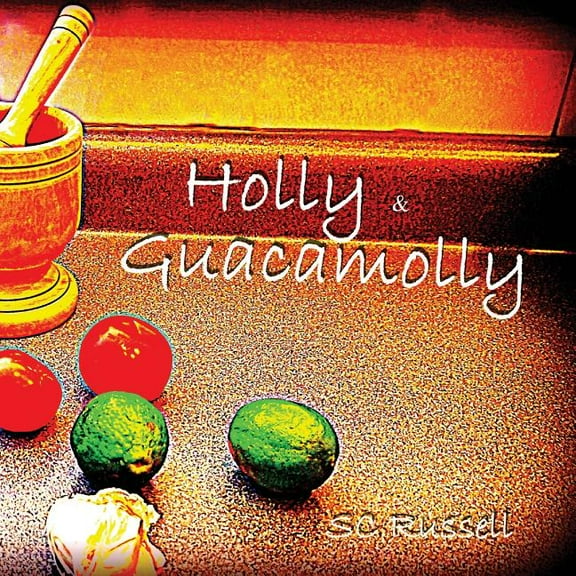 Holly and Guacamolly Paperback