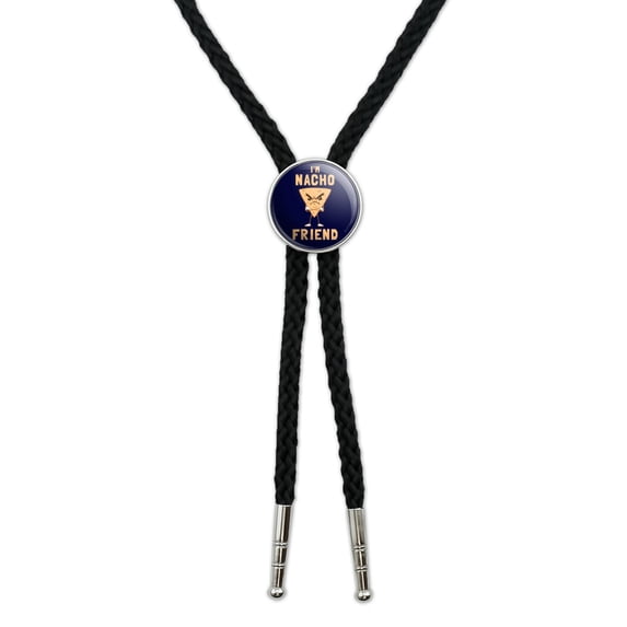 I'm Nacho Friend Not Your Funny Humor Western Southwest Cowboy Necktie Bow Bolo Tie