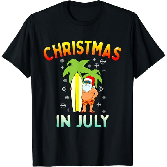 Christmas in July Funny Santa Summer Xmas Men Women Kids T-Shirt Tops Tee