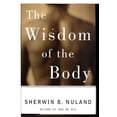 thumbnail image 1 of Pre-Owned The Wisdom of the Body: Discovering the Human Spirit (Hardcover) 0679444076 9780679444077, 1 of 1