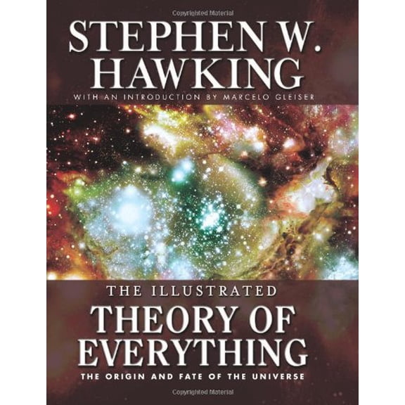 Pre-Owned Illustrated Theory of Everything: The Origin and Fate of The Universe, 9781597776110, 1597776114, Hardcover,