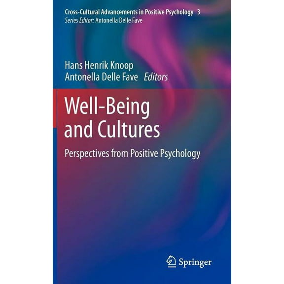 Cross-Cultural Advancements in Positive Well-Being and Cultures: Perspectives from Positive Psychology, Book 3, (Hardcover)