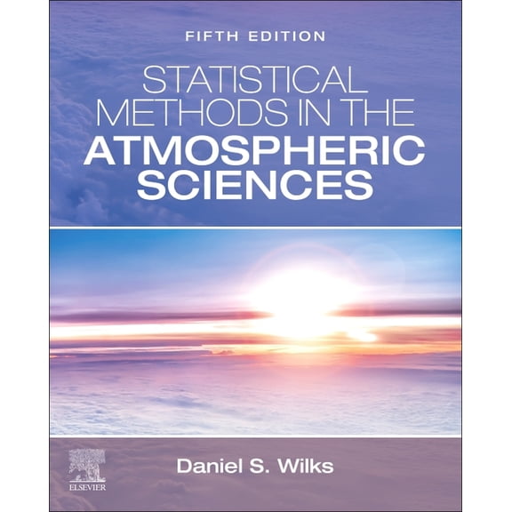 Statistical Methods in the Atmospheric Sciences, (Paperback)