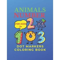 Animals Number Dot Markers Coloring Book: Fun, Hilarious Dot Coloring Book With Animal Numbers From 1 to 50. For Toddlers & Kids. (Paperback)