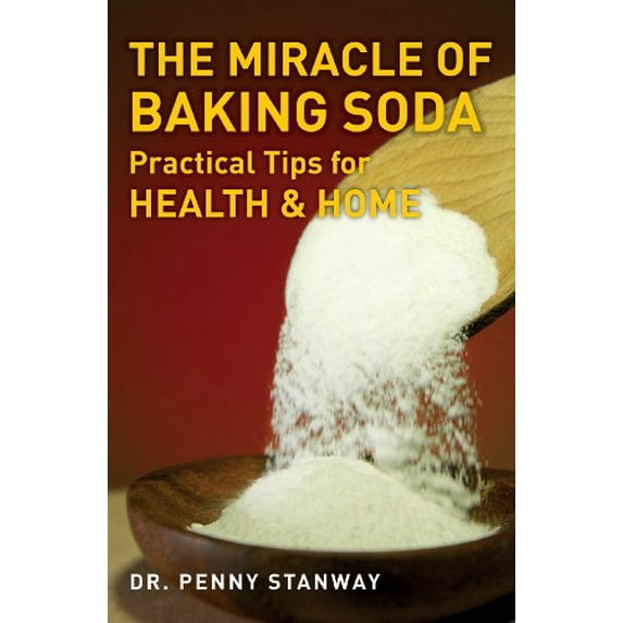Pre-Owned The Miracle of Baking Soda: Practical Tips for Health & Home (Paperback) 1780282168 9781780282169