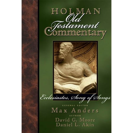 Holman Old Testament Commentary Volume 14 - Ecclesiastes, Song of Songs -
