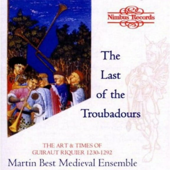 Martin Best Medieval Ensemble - Last of the Troubadours/Art & Times of Riquier - Music & Performance - CD