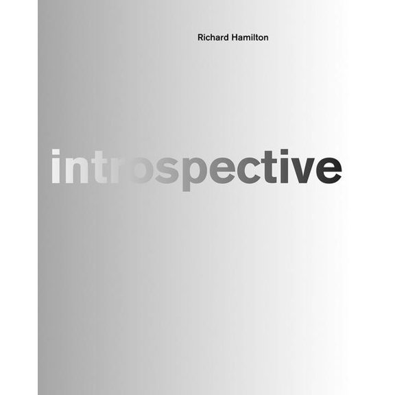 Richard Hamilton: Introspective, (Hardcover)