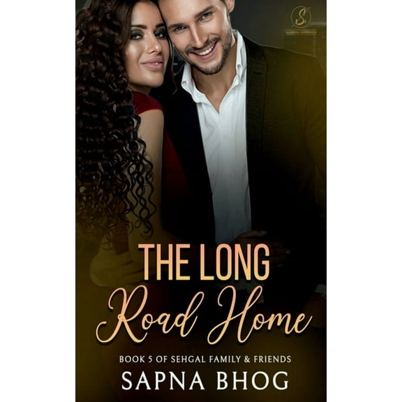 The Long Road Home: An Indian Billionaire second chance romance (Sehgal Family & Friends Book 5), (Paperback)