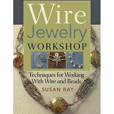 Pre-Owned Wire-Jewelry Workshop: Techniques For Working With Wire & Beads (Paperback) 0896896684 9780896896680
