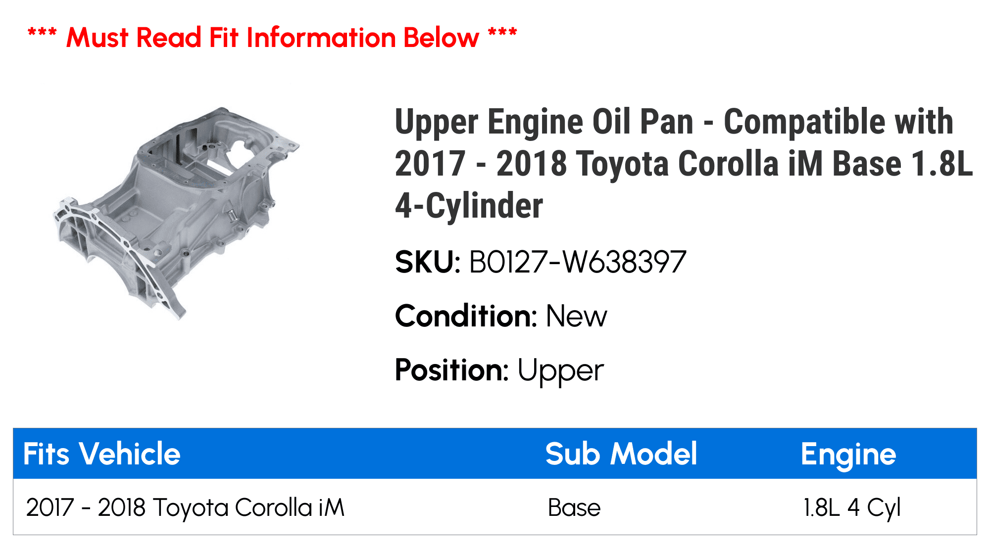 Upper Engine Oil Pan - Compatible with 2017 - 2018 Toyota Corolla iM Base 1.8L 4-Cylinder - Autopart Premium