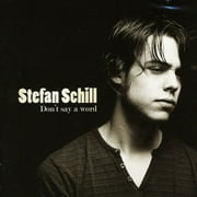 Stefan Schill - Dont Say a Word [CD]