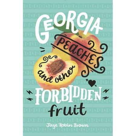 Georgia Peaches and Other Forbidden Fruit - eBook