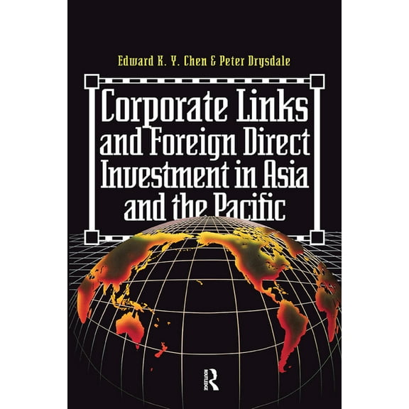 Corporate Links And Foreign Direct Investment In Asia And The Pacific, (Hardcover)