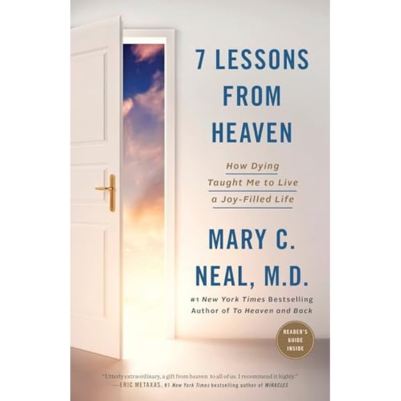Pre-Owned 7 Lessons from Heaven: How Dying Taught Me to Live a Joy-Filled Life (Paperback) 045149542X 9780451495426