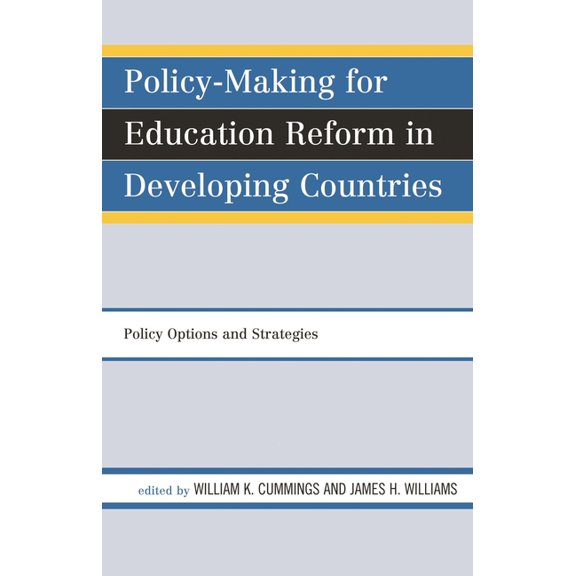 Policy-Making for Education Reform in Developing Countries: Policy Options and Strategies, (Hardcover)
