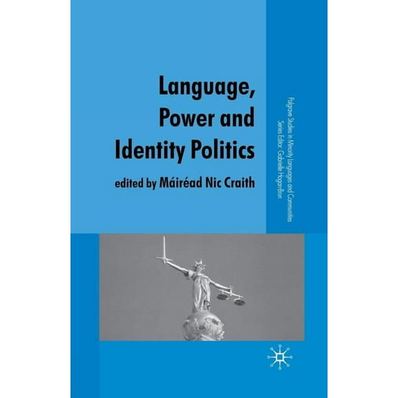 Palgrave Studies in Minority Languages a Language, Power and Identity Politics, (Paperback)