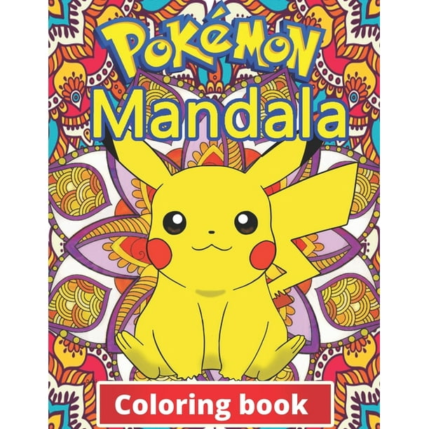 Pokemon Mandala Coloring Book : +100 Illustrations, wonderful Jumbo Pokemon  Coloring Book For Kids Ages 3-7, 4-8, 8-10, 8-12, Pikachu, Fun, (Pokemon  Books For Kids) (Paperback) - Walmart.com