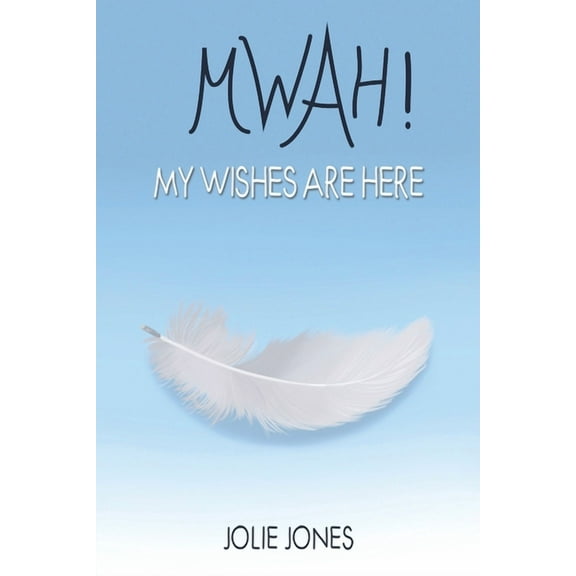 Mwah! My Wishes Are Here, (Paperback)