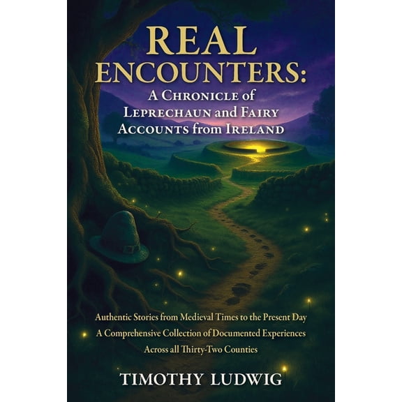 Real Encounters: Authentic Stories from Medieval Times to the Present Day - A Comprehensive Collection of Documented Exp, (Paperback)