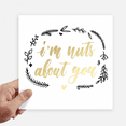 thumbnail image 1 of I'n Nuts About You Quote Style Sticker Square 20cm Wall Suitcase Laptop Decal 4pcs, 1 of 1