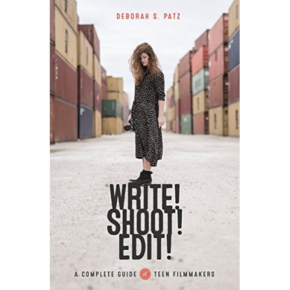 Pre-Owned Write! Shoot! Edit!: The Complete Guide for Teen Filmmakers, (Paperback)